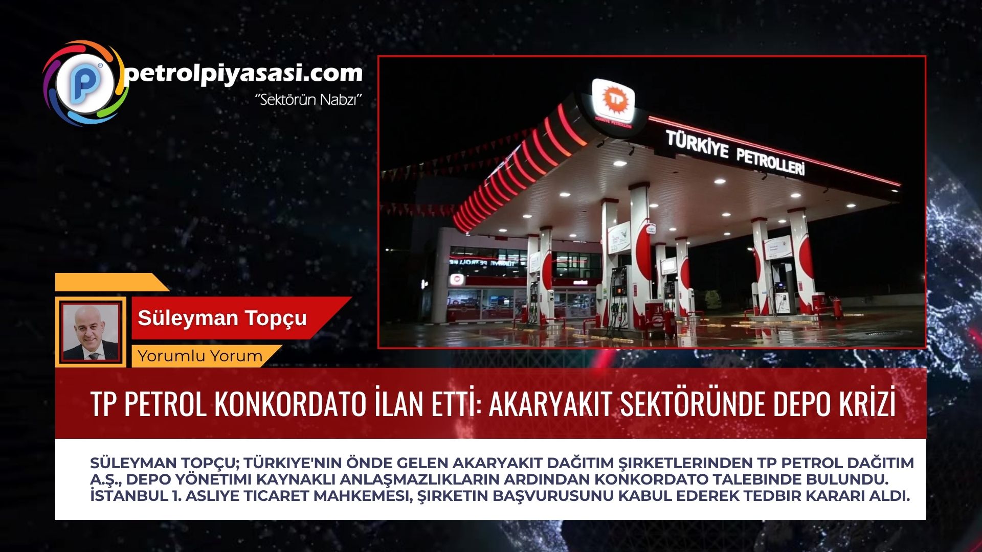 TP PETROL KONKORDATO İLAN ETTİ: AKARYAKIT SEKTÖRÜNDE DEPO KRİZİ !