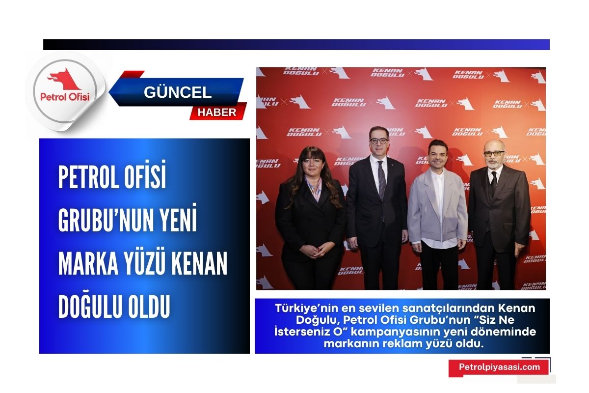 Petrol Ofisi Grubu’nun yeni marka yüzü Kenan Doğulu oldu !
