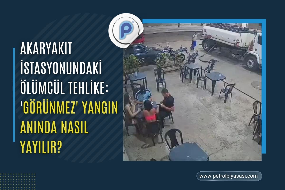 Akaryakıt İstasyonundaki Ölümcül Tehlike: ‘Görünmez’ Yangın Anında Nasıl Yayılır?