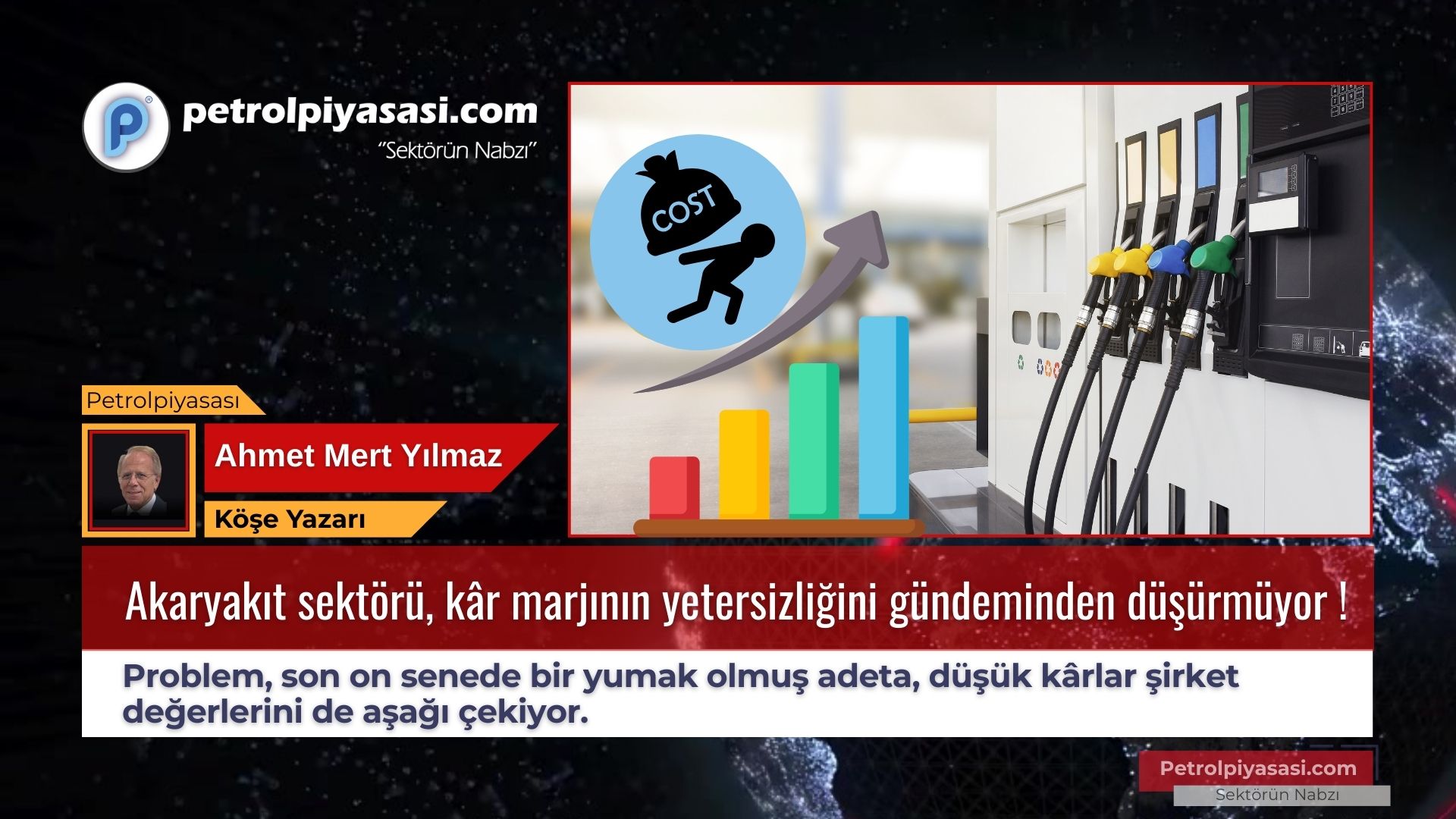 Akaryakıt sektörü, kâr marjının yetersizliğini gündeminden düşürmüyor !