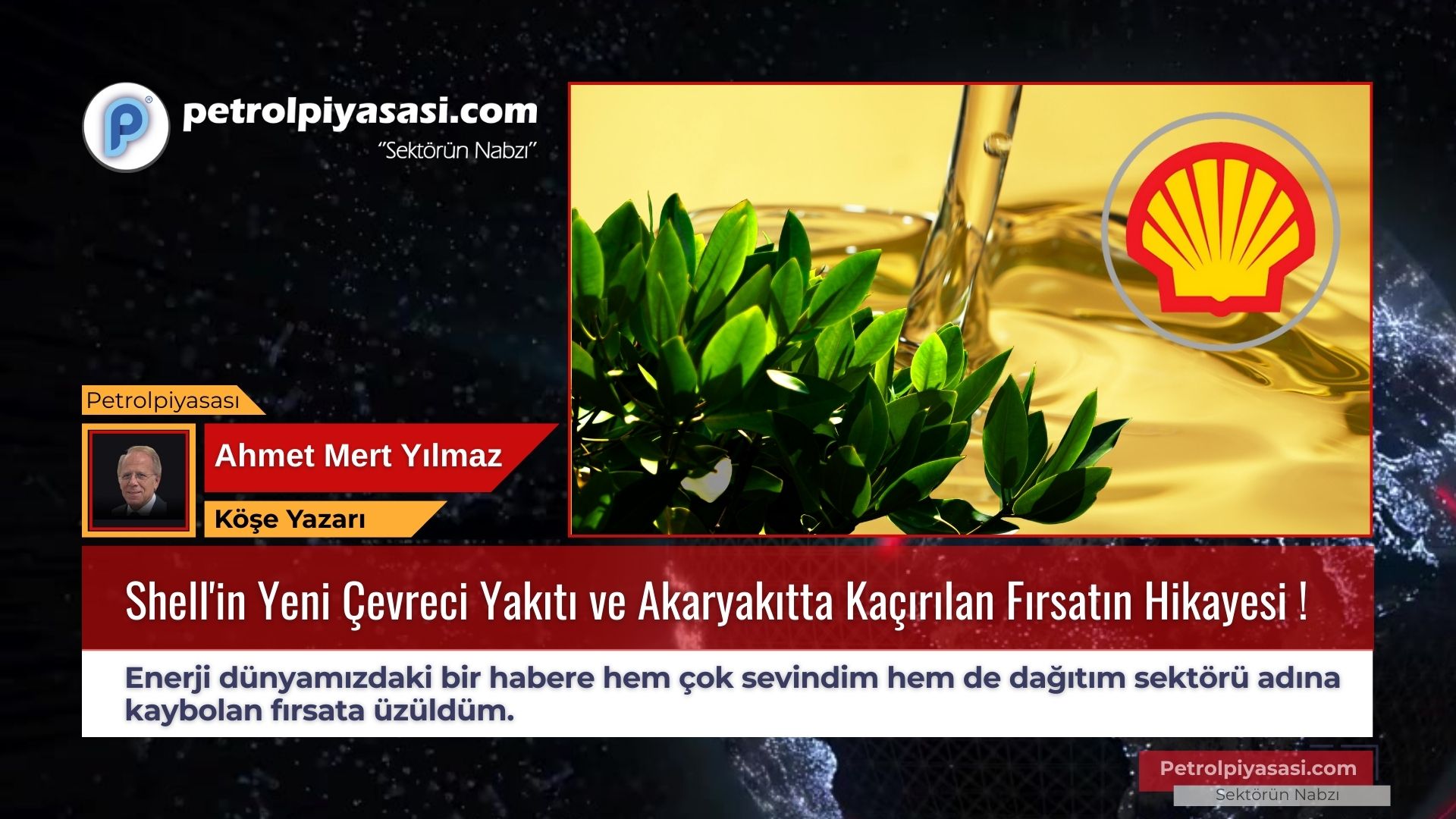 Shell’in Yeni Çevreci Yakıtı ve Akaryakıtta Kaçırılan Fırsatın Hikayesi !