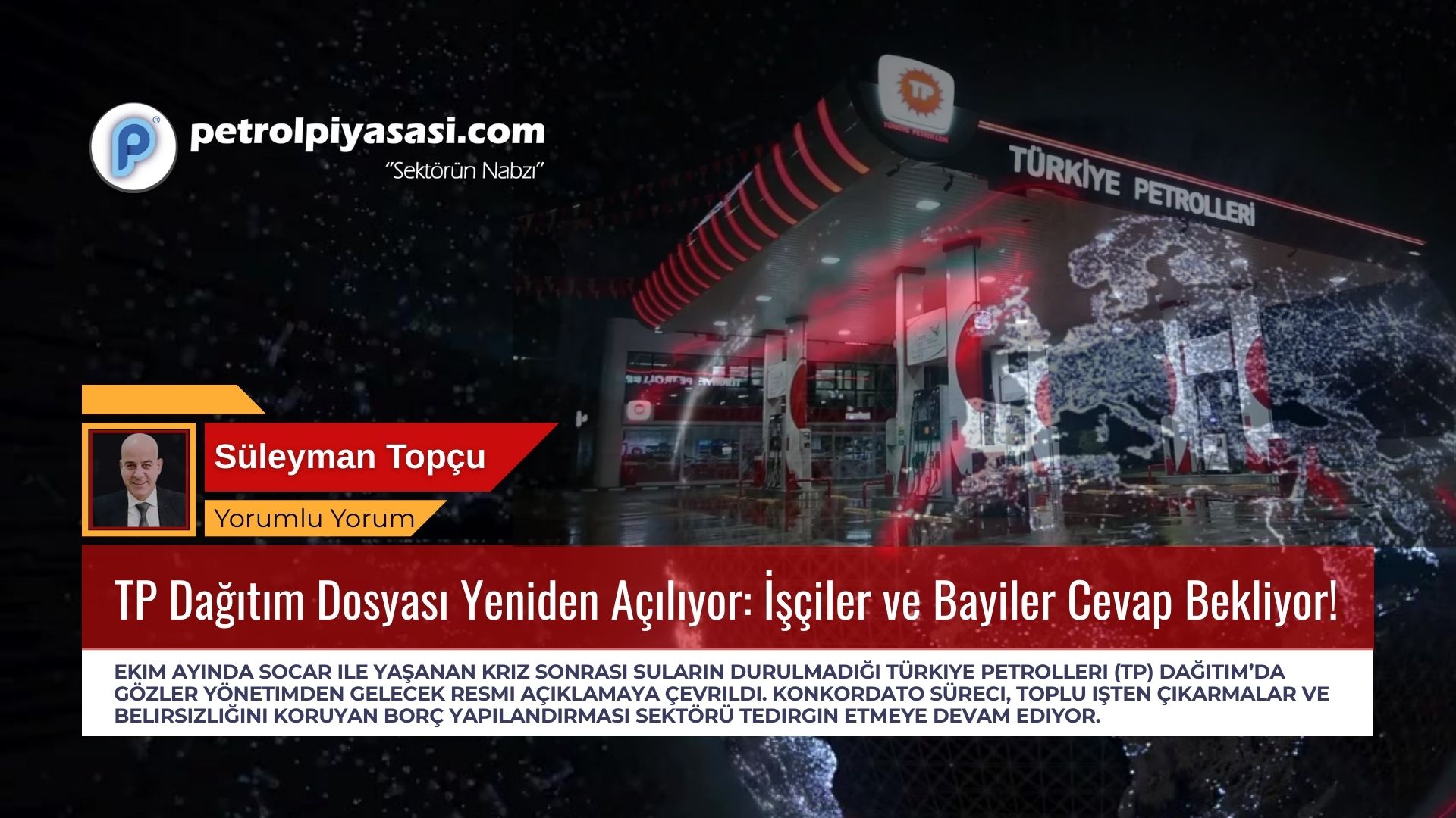 TP Dağıtım Dosyası Yeniden Açılıyor: İşçiler ve Bayiler Cevap Bekliyor!