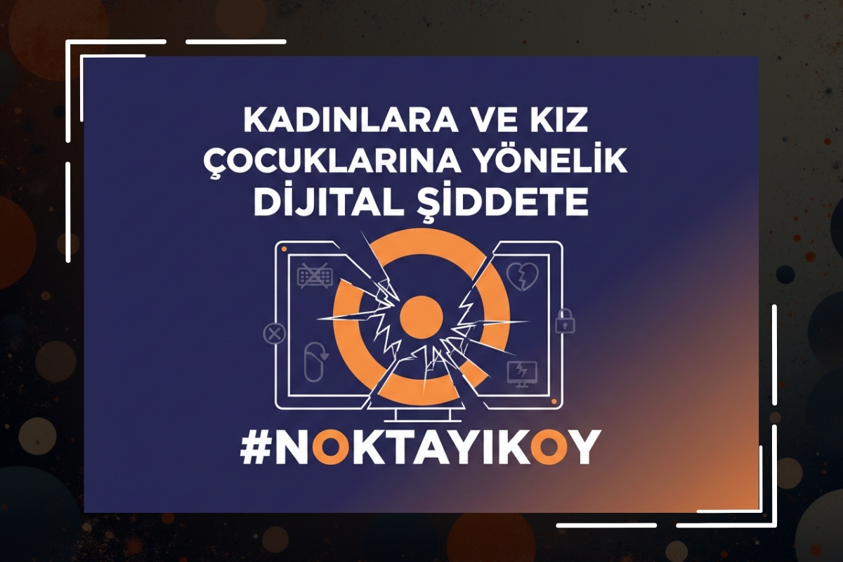 Dijital Şiddete #NoktayıKoy !
