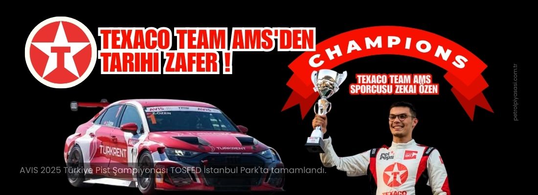 Texaco Team AMS’den Tarihi Zafer !