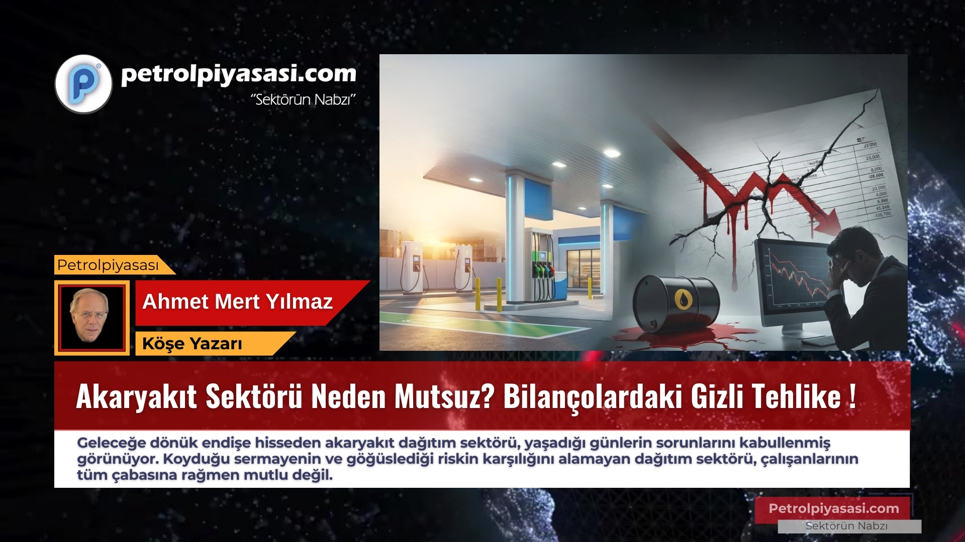 Akaryakıt Sektörü Neden Mutsuz? Bilançolardaki Gizli Tehlike !