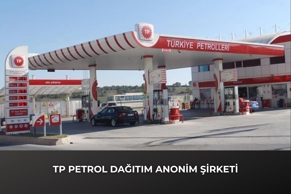TP PETROL DAĞITIM ANONİM ŞİRKETİ Lisanslı Tüm Bayileri