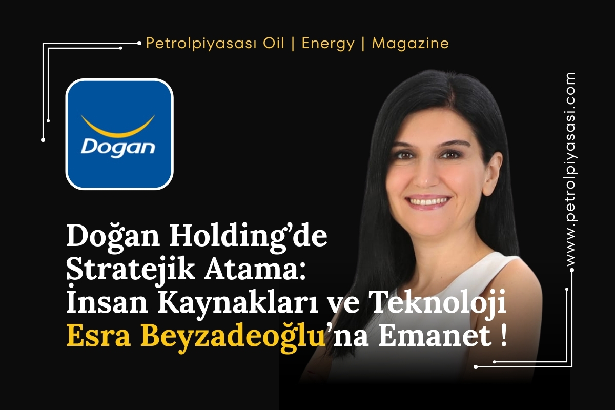 Doğan Holding’de Stratejik Atama: İnsan Kaynakları ve Teknoloji Esra Beyzadeoğlu’na Emanet !