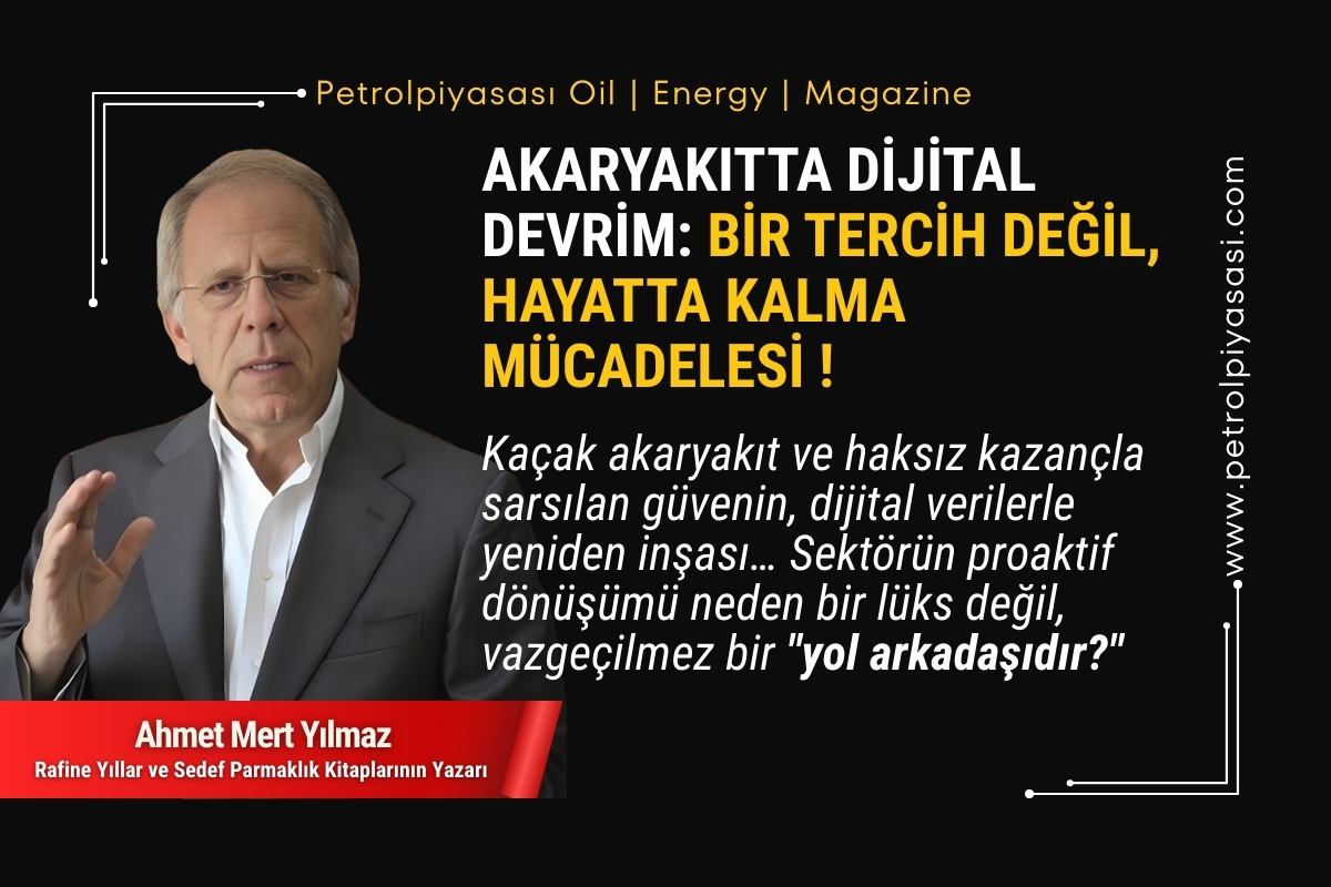 AKARYAKITTA DİJİTAL DEVRİM: BİR TERCİH DEĞİL, HAYATTA KALMA MÜCADELESİ !