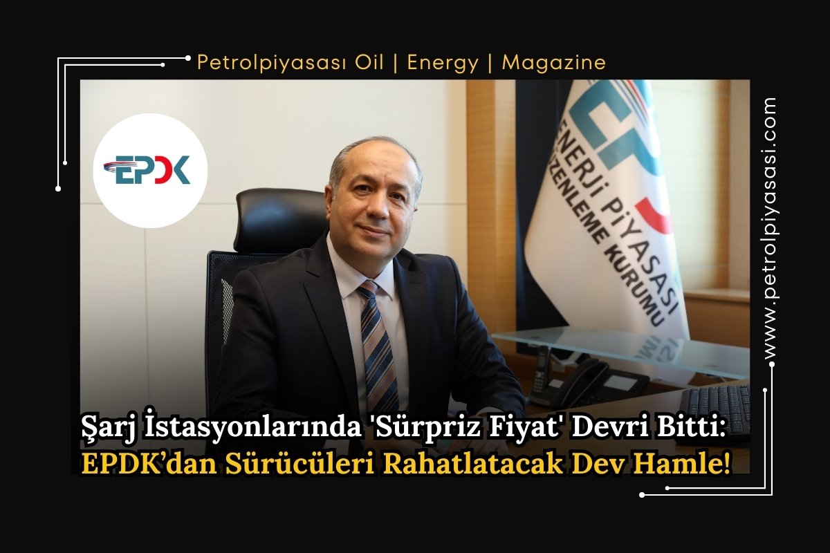 Şarj İstasyonlarında ‘Sürpriz Fiyat’ Devri Bitti: EPDK’dan Sürücüleri Rahatlatacak Dev Hamle!