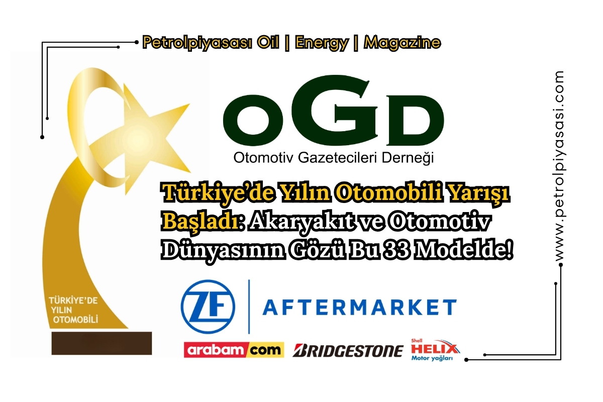 Türkiye’de Yılın Otomobili Yarışı Başladı: Akaryakıt ve Otomotiv Dünyasının Gözü Bu 33 Modelde!
