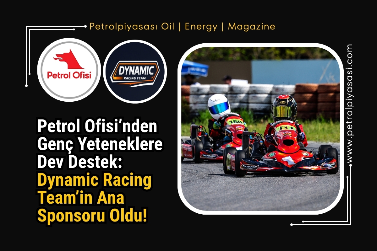 Petrol Ofisi’nden Genç Yeteneklere Dev Destek: Dynamic Racing Team’in Ana Sponsoru Oldu!