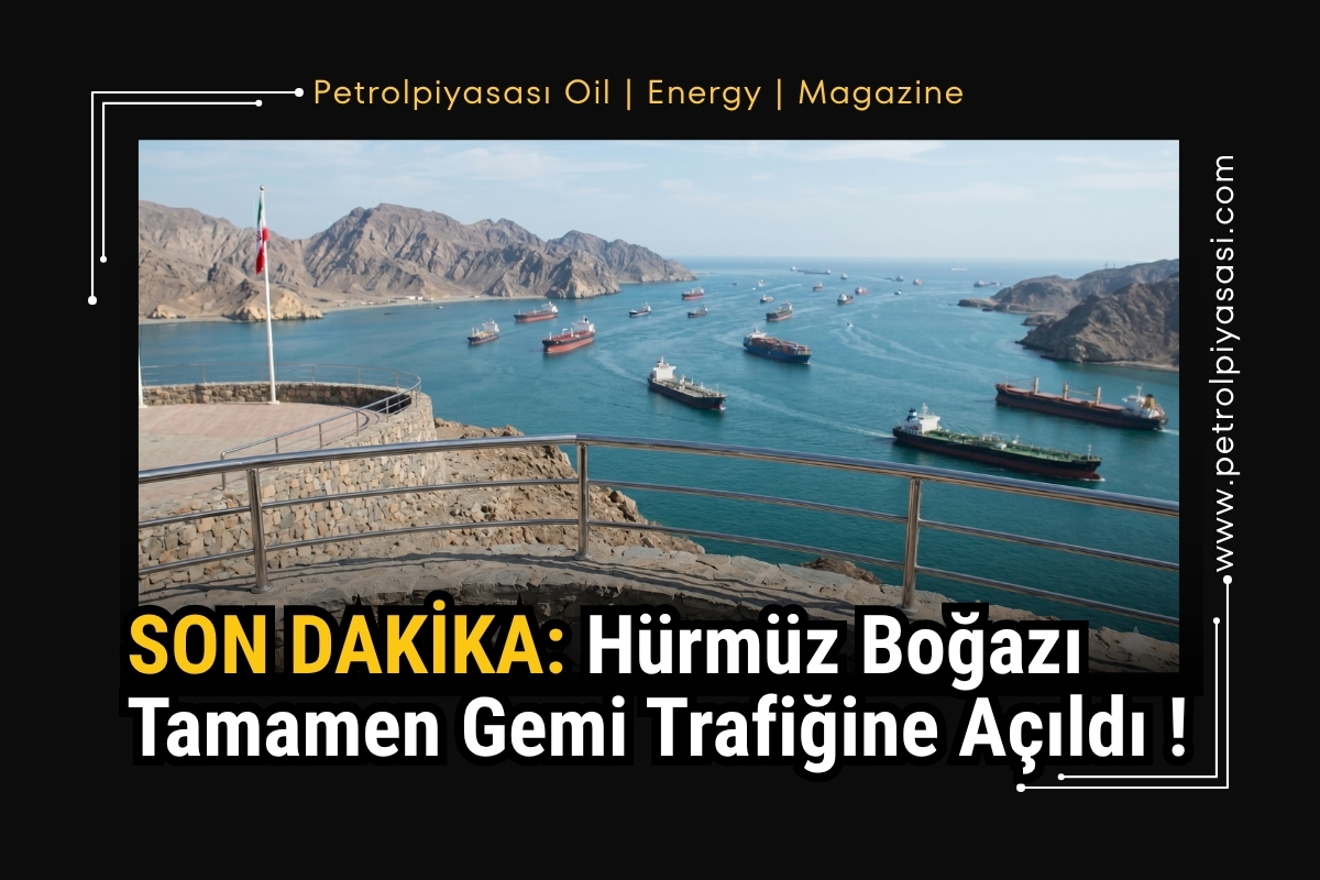 SON DAKİKA: Hürmüz Boğazı Tamamen Gemi Trafiğine Açıldı !