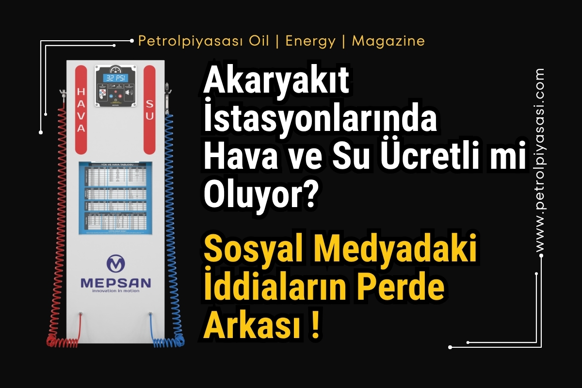 Akaryakıt İstasyonlarında Hava ve Su Ücretli mi Oluyor?