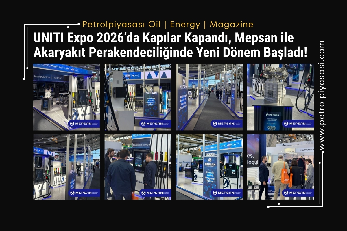 UNITI Expo 2026’da Kapılar Kapandı, Mepsan ile Akaryakıt Perakendeciliğinde Yeni Dönem Başladı!