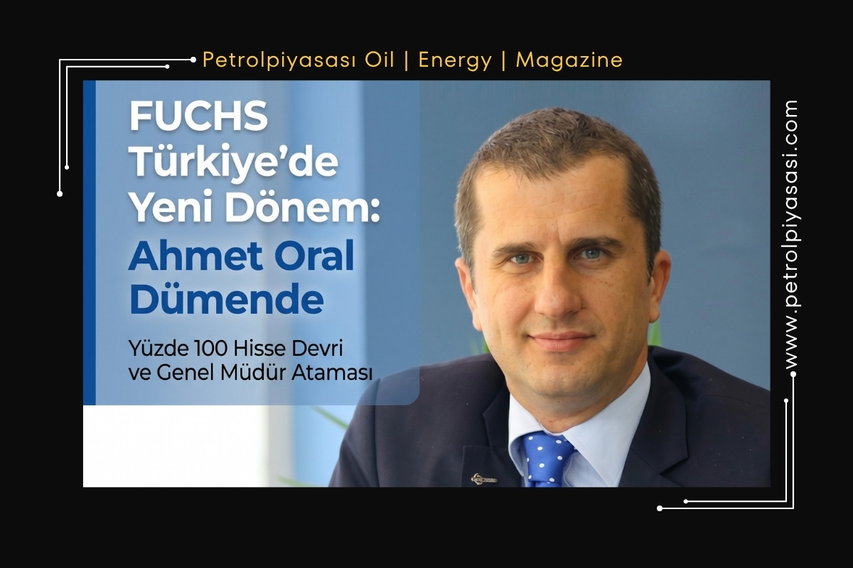 Madeni Yağ Devinden Türkiye Hamlesi: FUCHS Hisselerin Tamamını Devraldı, Ahmet Oral Genel Müdür Olarak Atandı! 