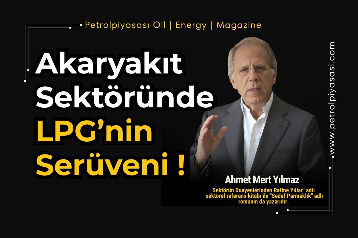 Akaryakıt Sektöründe LPG’nin Serüveni !