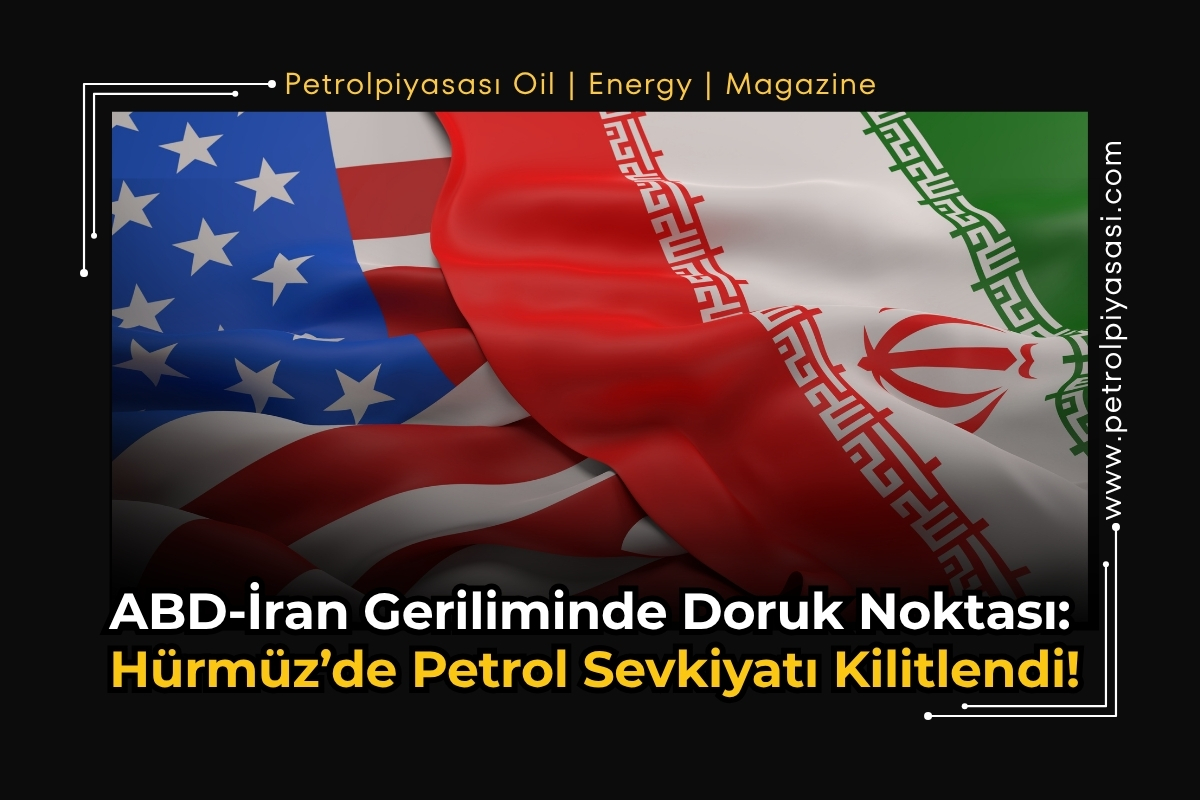 ABD-İran Geriliminde Doruk Noktası: Hürmüz’de Petrol Sevkiyatı Kilitlendi!