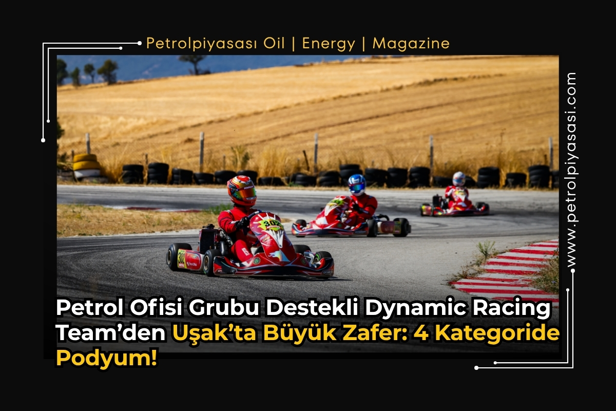 Petrol Ofisi Grubu Destekli Dynamic Racing Team’den Uşak’ta Büyük Zafer: 4 Kategoride Podyum!