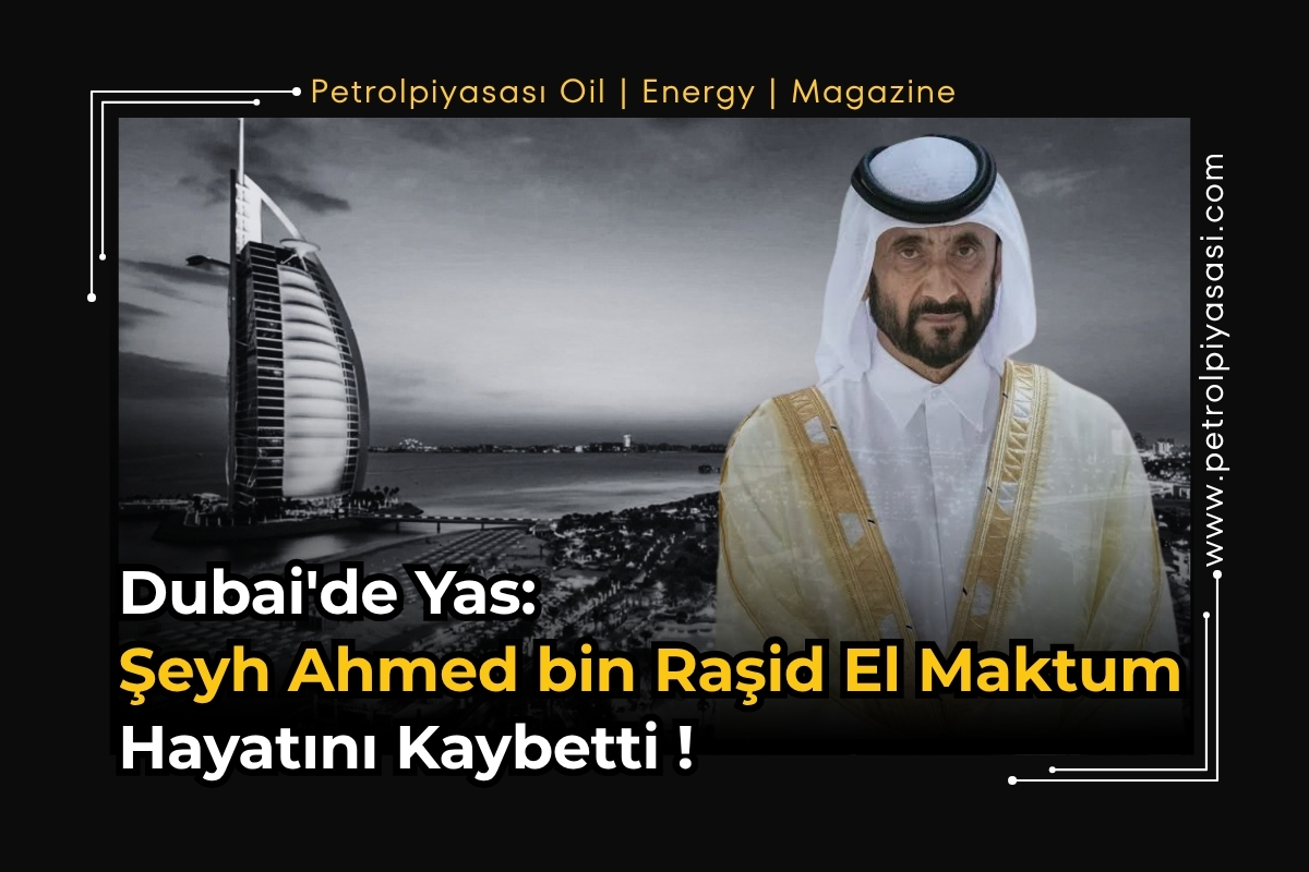 Dubai’de Yas: Şeyh Ahmed bin Raşid El Maktum Hayatını Kaybetti !
