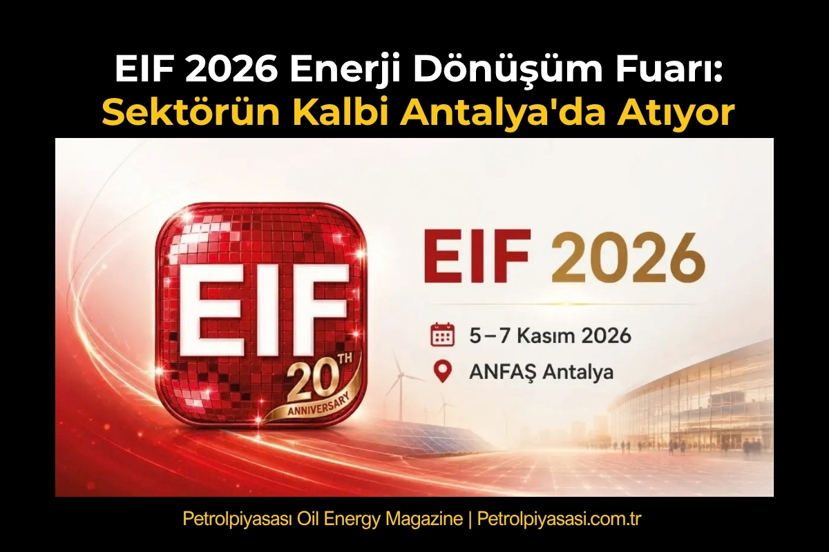 EIF 2026 Enerji Dönüşüm Fuarı: Sektörün Kalbi Antalya’da Atıyor !