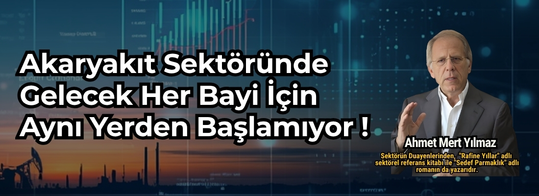 Akaryakıt Sektöründe Gelecek Her Bayi İçin Aynı Yerden Başlamıyor !