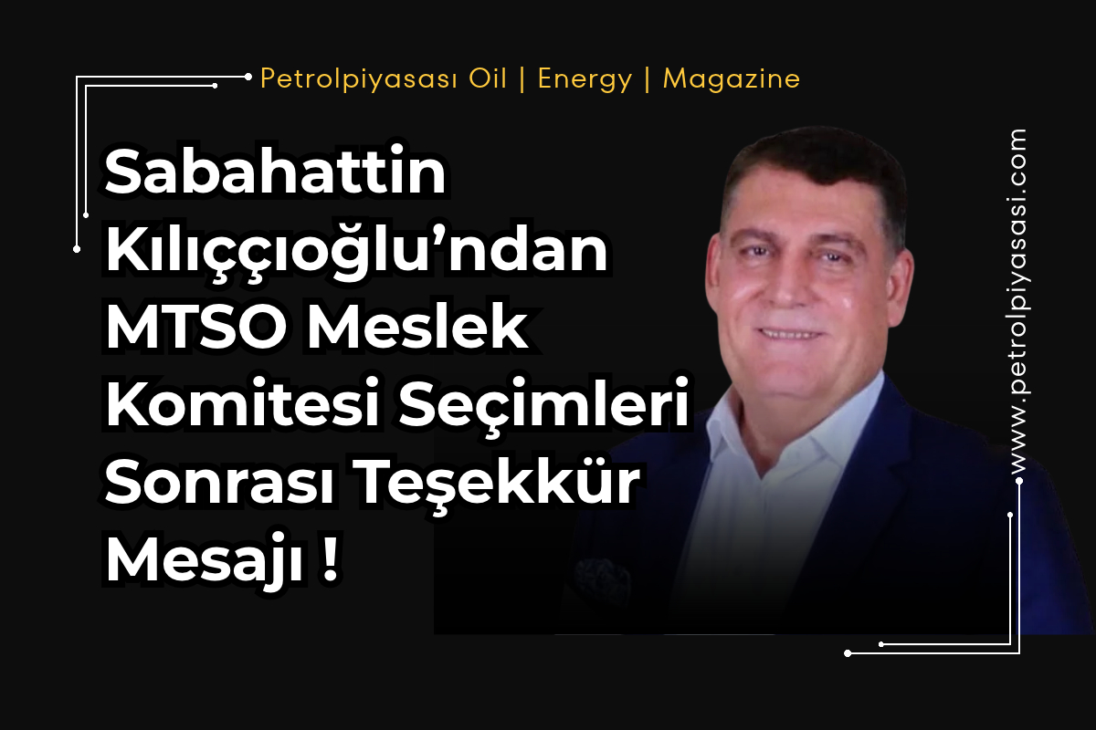 Sabahattin Kılıççıoğlu’ndan MTSO Meslek Komitesi Seçimleri Sonrası Teşekkür Mesajı !
