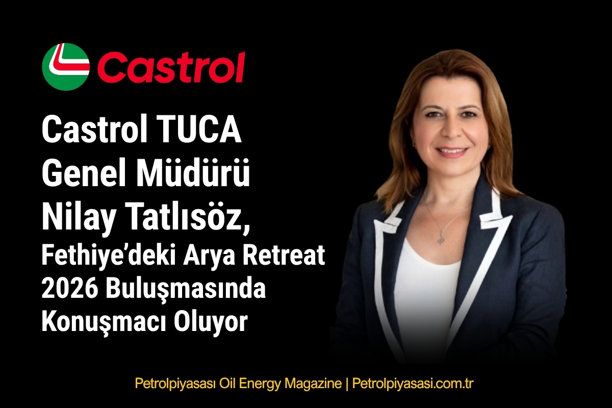 Castrol TUCA Genel Müdürü Nilay Tatlısöz, Fethiye’deki Arya Retreat 2026 Buluşmasında Konuşmacı Oluyor