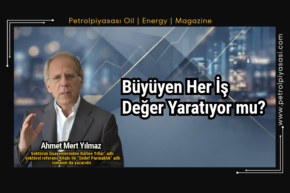 Büyüyen Her İş Değer Yaratıyor mu?