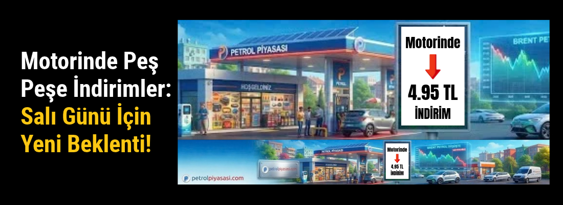 Motorinde Peş Peşe İndirimler: Salı Günü İçin Yeni Beklenti !