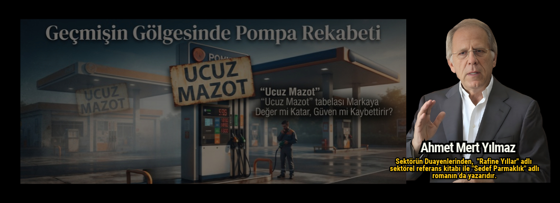 Geçmişin Gölgesinde Pompa Rekabeti: “Ucuz Mazot” tabelası Markaya Değer mi Katar, Güven mi Kaybettirir?