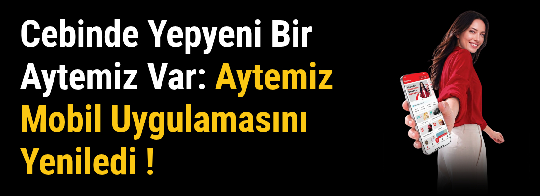 Cebinde Yepyeni Bir Aytemiz Var: Aytemiz Mobil Uygulamasını Yeniledi !